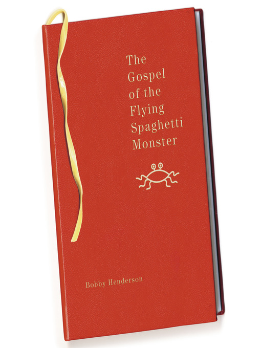 Title details for The Gospel of the Flying Spaghetti Monster by Bobby Henderson - Available